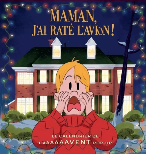 Maman j'ai raté l'avion, le calendrier de l'Aaaaavent pop-up -  - QILINN