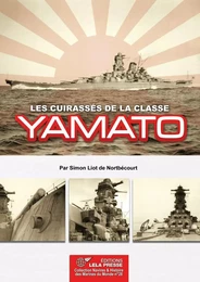 Les CUIRASSÉS de la Classe YAMATO.