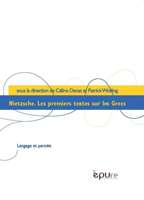 Nietzsche, les premiers textes sur les Grecs -  - PU REIMS