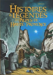 HISTOIRES ET LEGENDES DES ALPES DE HAUTE PROVENCE