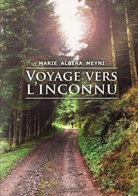 Voyage vers l'inconnu - Marie Albera MEYNI - AUXILIVRE