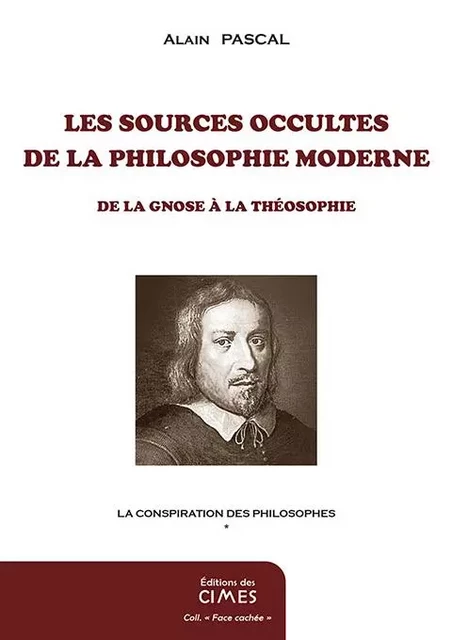 Les sources occultes de la philosophie moderne - Alain Pascal - DES CIMES