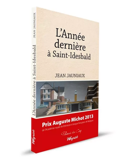 L'ANNEE DERNIERE A SAINT-IDESBALD - Jean JAUNIAUX - WEYRICH