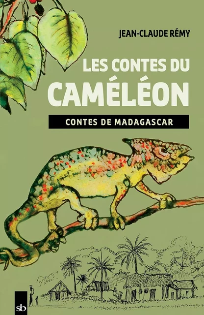 Les contes du caméléon - Jean-Claude Rémy - BATIGNE