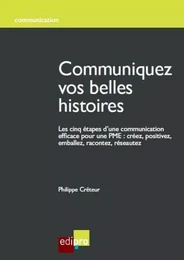 COMMUNIQUEZ VOS BELLES HISTOIRES