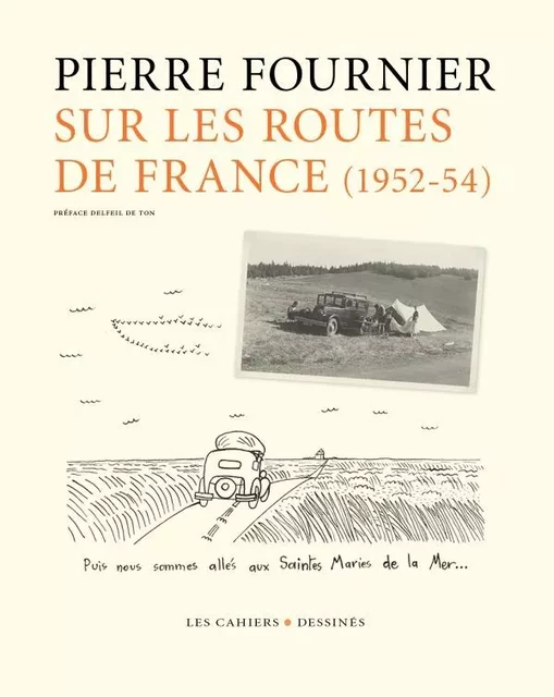 SUR LES ROUTES DE FRANCE - Pierre Fournier - CAHIER DESSINE