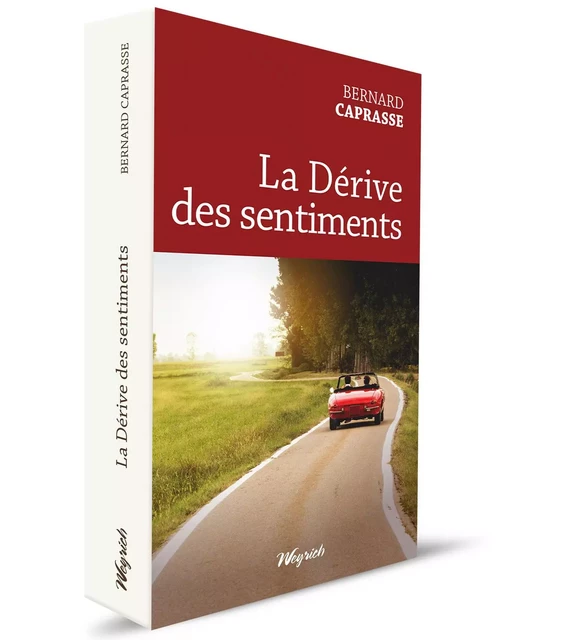 La Dérive des sentiments - Bernard Caprasse - WEYRICH