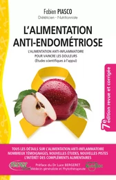 L'alimentation anti-endométriose - L'alimentation anti-inflammatoire pour vaincre les douleurs (études scientifiques à l'appui)