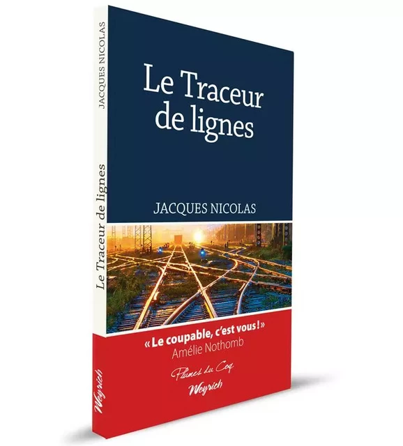 LE TRACEUR DE LIGNES - Jacques Nicolas - WEYRICH