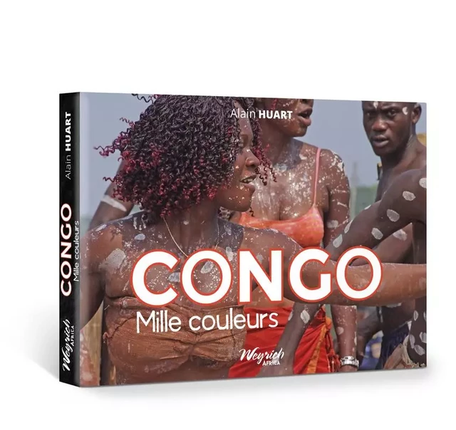 CONGO MILLE COULEURS - Alain Huart - WEYRICH