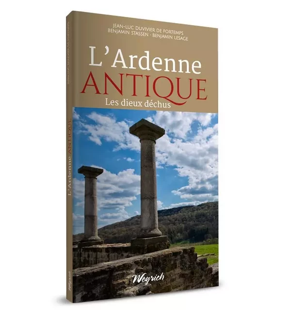 L'ARDENNE ANTIQUE - Jean-Luc DUVIVIER - WEYRICH