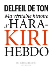 Ma veritable histoire d hara kiri hebdo