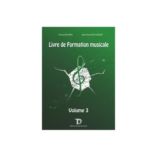 TOMMY DESCAMPS & MARIE-PIERRE PICOT-JONCRET : LIVRE DE FORMATION MUSICALE 3 -  DESCAMPS & PICOT-JON - 2MC