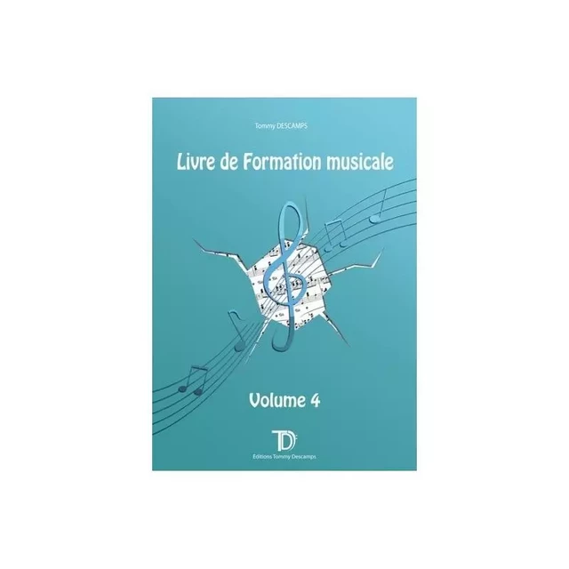 TOMMY DESCAMPS & MARIE-PIERRE PICOT-JONCRET : LIVRE DE FORMATION MUSICALE 4 -  DESCAMPS & PICOT-JON - 2MC