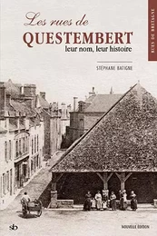 Les rues de Questembert, leur nom, leur histoire