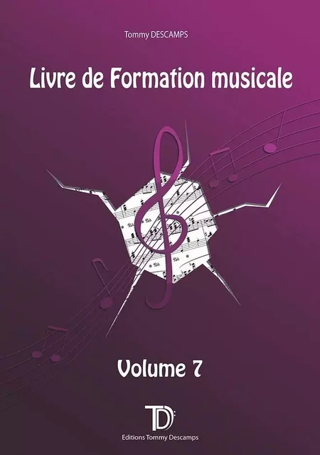 TOMMY DESCAMPS & MARIE-PIERRE PICOT-JONCRET : LIVRE DE FORMATION MUSICALE 7 -  DESCAMPS & PICOT-JON - 2MC