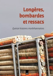 Longères, bombardes et ressacs. Quinze histoires morbihannaises