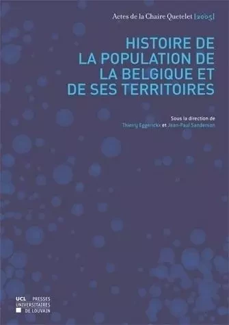 HISTOIRE DE LA POPULATION DE LA BELGIQUE ET DE SES TERRITOIRES -  EGGERICKX - PU LOUVAIN