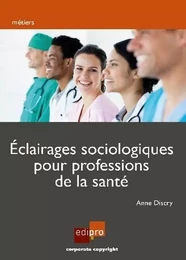 Éclairage sociologique pour professionnels de la santé