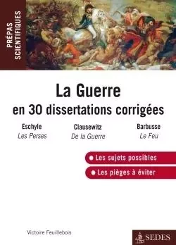 La guerre en 30 dissertations corrigées - Victoire Feuillebois - CDU SEDES