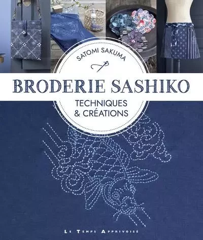 Broderie Sashiko - Techniques & créations - Satomi Sakuma - Courrier du livre