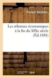 Les réformes économiques à la fin du XIXe siècle