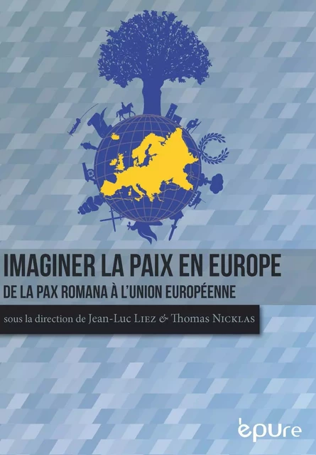 Imaginer la paix - de la pax romana à l'Union européenne -  - PU REIMS