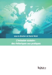 L'inclusion scolaire, des rhétoriques aux pratiques - études de cas en Europe et en Amérique latine