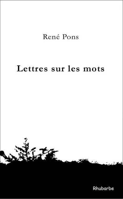 Lettres sur les mots - RENE Pons - RHUBARBE