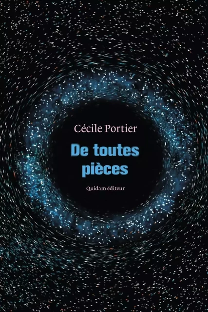 DE TOUTES PIECES - Cécile Portier - QUIDAM