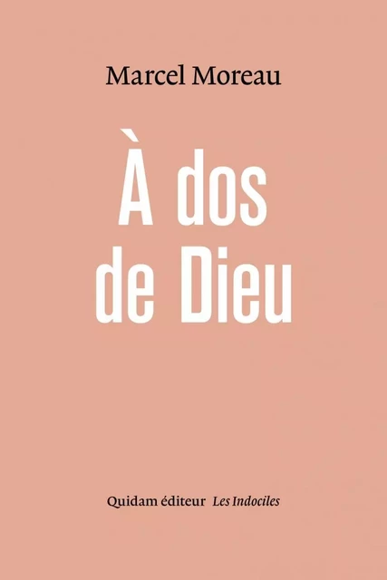 A DOS DE DIEU - Marcel Moreau - QUIDAM