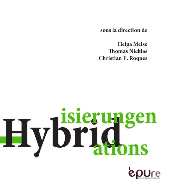 Hybridations - [actes du 49e Congrès de l'Association des germanistes de l'enseignement supérieur, Université de -  - PU REIMS