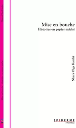 Histoires en papier mâché - Mise en bouche