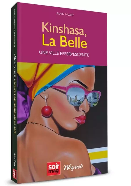 KINSHASA LA BELLE - Alain Huart - WEYRICH