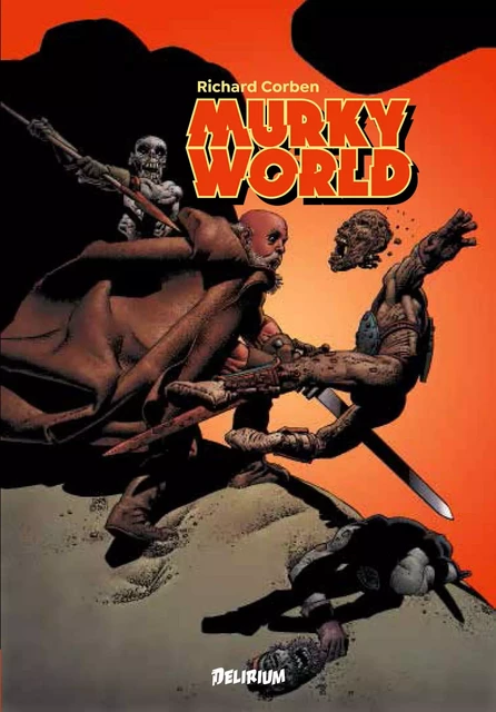 MURKY WORLD - Richard Corben - Delirium