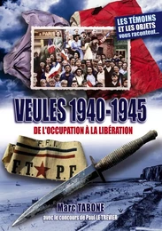 VEULES 1940-1945 - De l'Occupation à la Libération