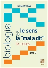 Biologie et le sens de la mal a dit - Le cours - T2