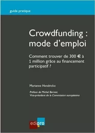 crowdfunding : mode d'emploi