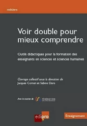 VOIR DOUBLE POUR MIEUX COMPRENDRE