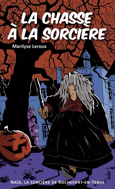 La chasse à la sorcière - Marilyse LEROUX - BATIGNE