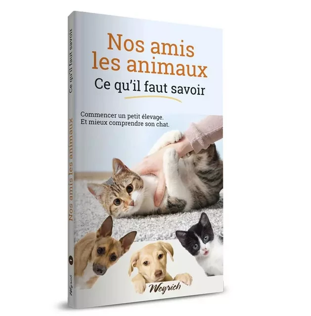 NOS AMIS LES ANIMAUX TOME 1 -  - WEYRICH