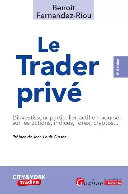 Le trader privé - Benoît Fernandez-Riou - GUALINO