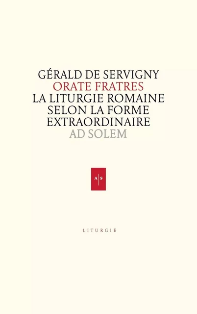 Orate fratres - Gérald deServigny - AD SOLEM