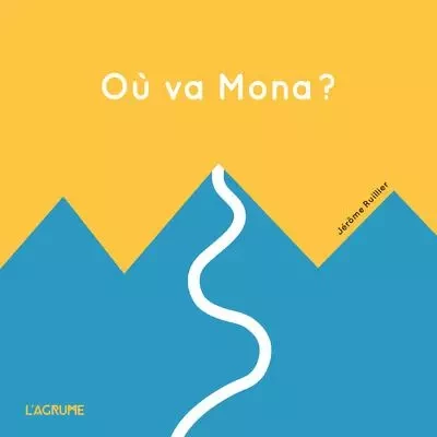 Où va Mona ? - Jérôme Ruillier - Nathan