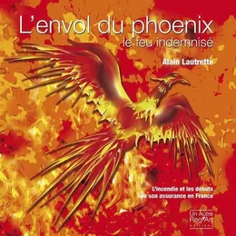 L'envol du phénix - le feu indemnisé