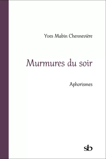 Murmures du soir - Yves Mabin Chenneviè - BATIGNE