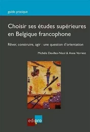 CHOISIR SES ÉTUDES SUPÉRIEURES EN BELGIQUE FRANCOPHONE