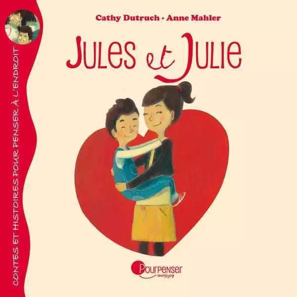 Jules Et Julie - Cathy Dutruch - POURPENSER