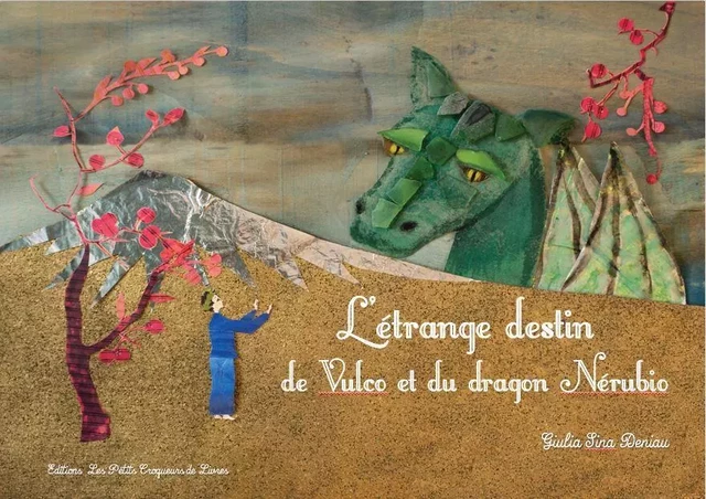 L'étrange destin de Vulco et du dragon Nérubio - Giulia Sina Deniau - PETITS CROQUEUR