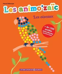 Les animo'zaïc - Les oiseaux + de 1200 pastilles autocollantes repositionnables